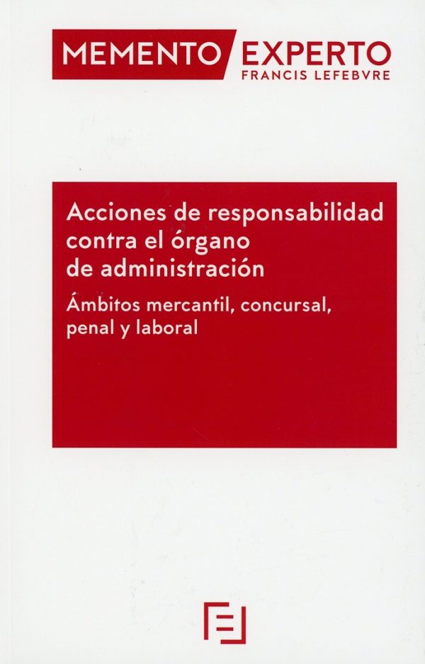 Acciones de Responsabilidad contra el Órgano de Administración, Ámbitos Mercantil, Concursal, Penal y Laboral-0