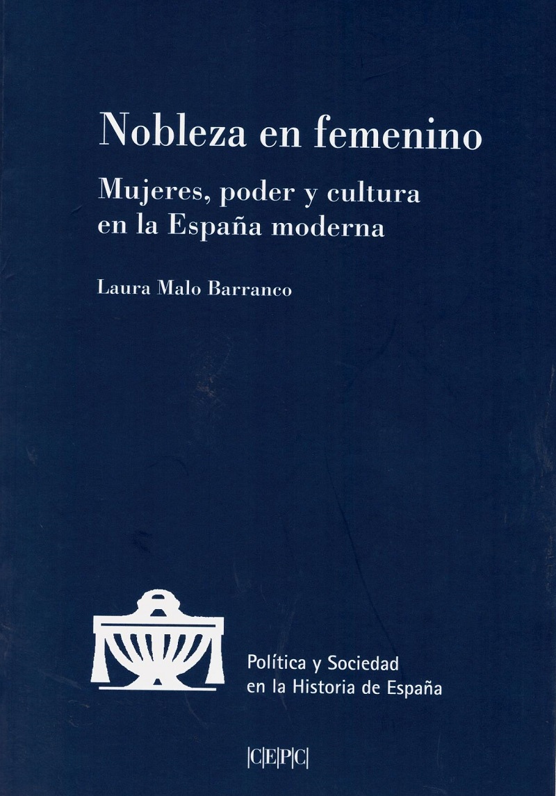 Nobleza en Femenino. Mujeres, Poder y Cultura en la España Moderna -0