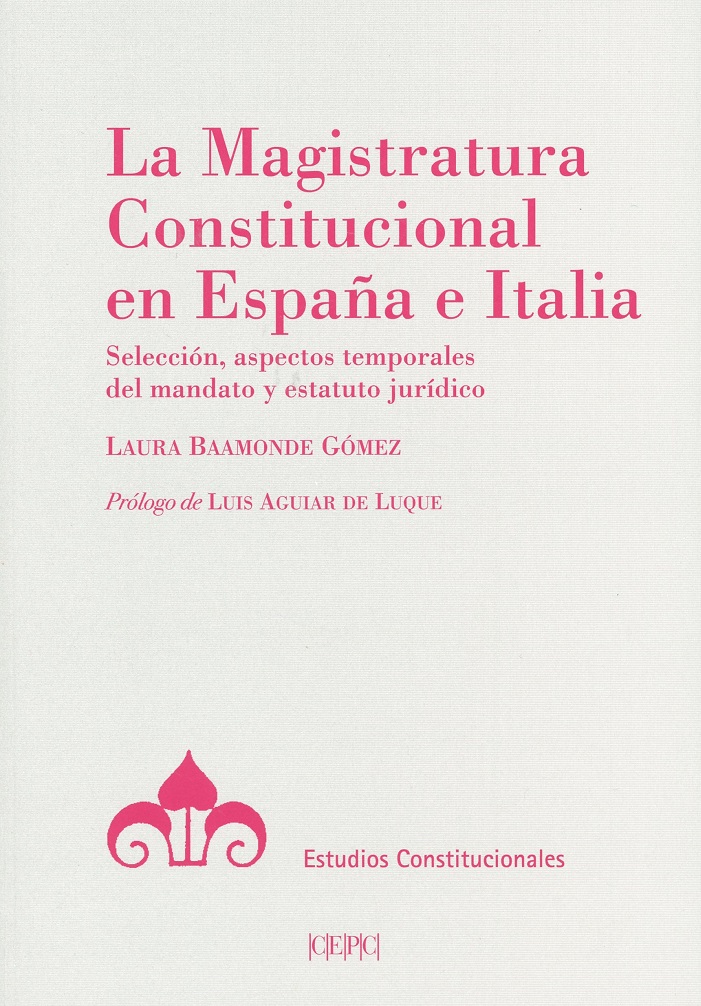 Magistratura Constitucional en España e Italia. Selección, aspectos temporales del mandato y Estatuto Jurídico -0