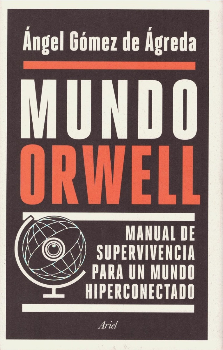 Mundo Orwell. Manual de Supervivencia para un mundo Hiperconectado -0