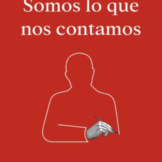 Somos lo que nos Contamos