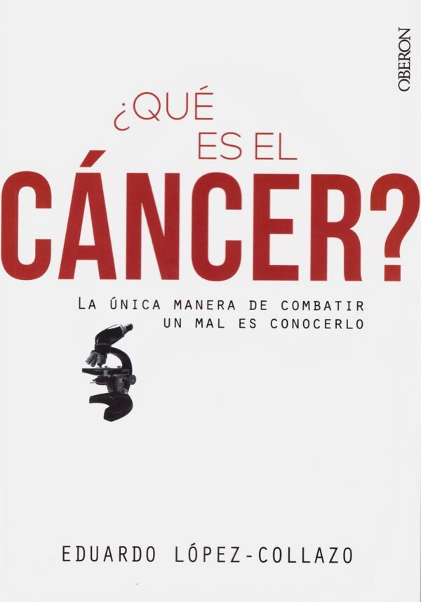 Qué es el Cáncer? La Única Manera de Combatir un mal es Conocerlo -0