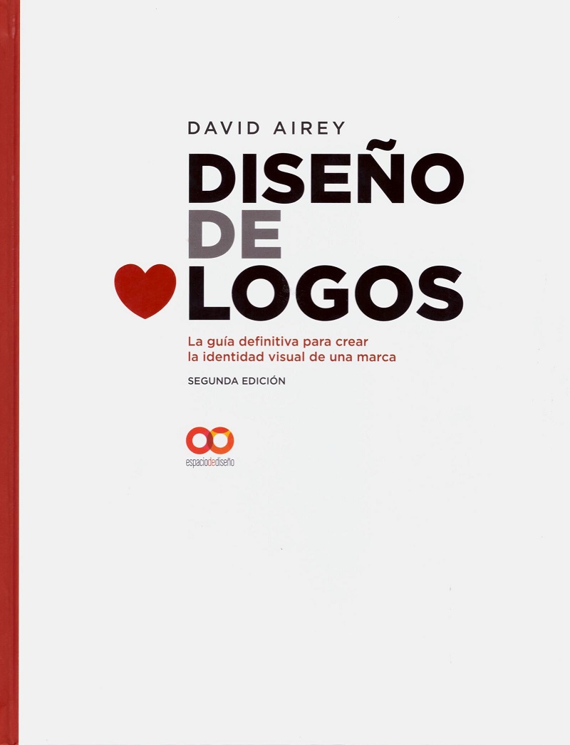 Diseño de Logos. La Guía Definitiva para Crear la Identidad Visual de una Marca -0