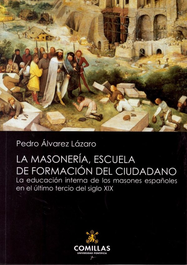 Masonería, Escuela de Formación del Ciudadano 2019. La Educación Interna de los Masones Españoles en el Último Tercio del Siglo XIX-0