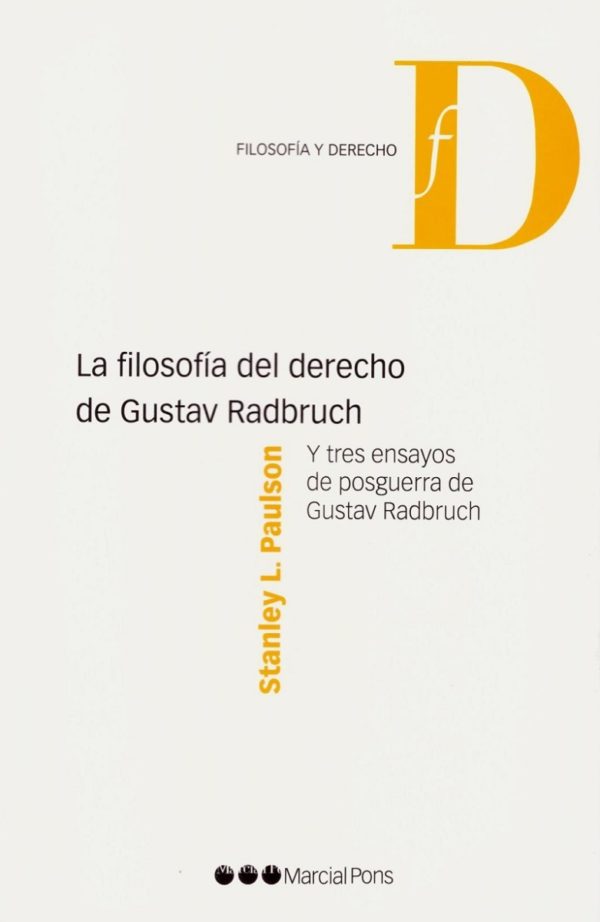 Filosofía del Derecho de Gustav Radbruch. Y tres Ensayos de Posguerra de Gustav Radbruch -0