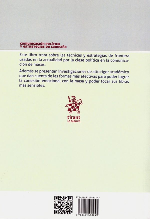 Comunicación de Masas y Estrategia Política. Neuro Motivaciones y Comportamiento de los Electores-28377