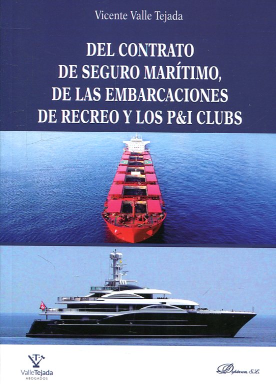 Del contrato de seguro marítimo, de las embarcaciones de recreo y los P&I clubs -0