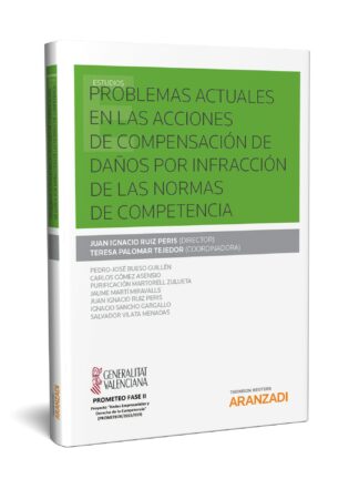 Problemas actuales en las acciones de compensación de daños por infracción de las normas de competencia