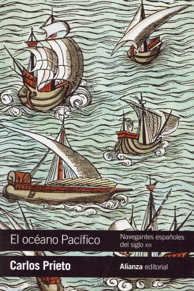 Océano Pacífico. Navegantes Españoles del Siglo XVI -0