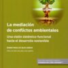 Mediación de Conflictos Ambientales. Una Visión Sistémico-Funcional hacia el Desarrollo Sostenible-0