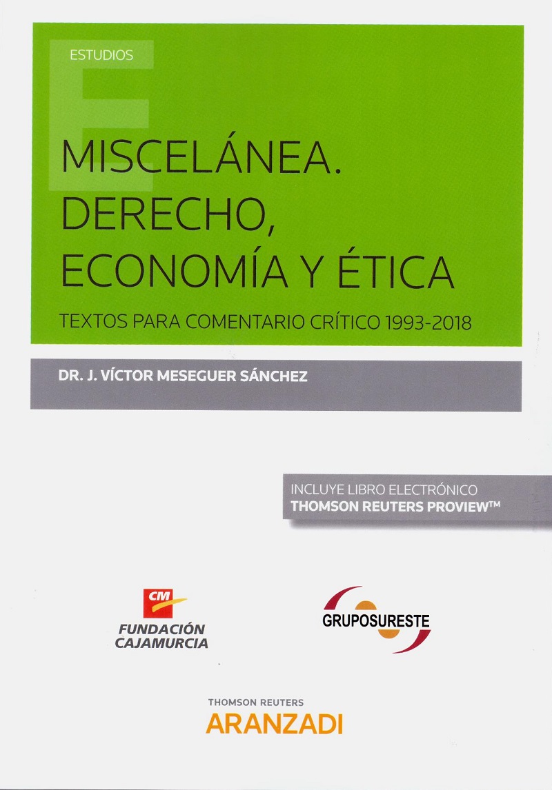 Miscelanea. Derecho, Economía y Etica. Textos para Comentario Crítico 1993-2018-0