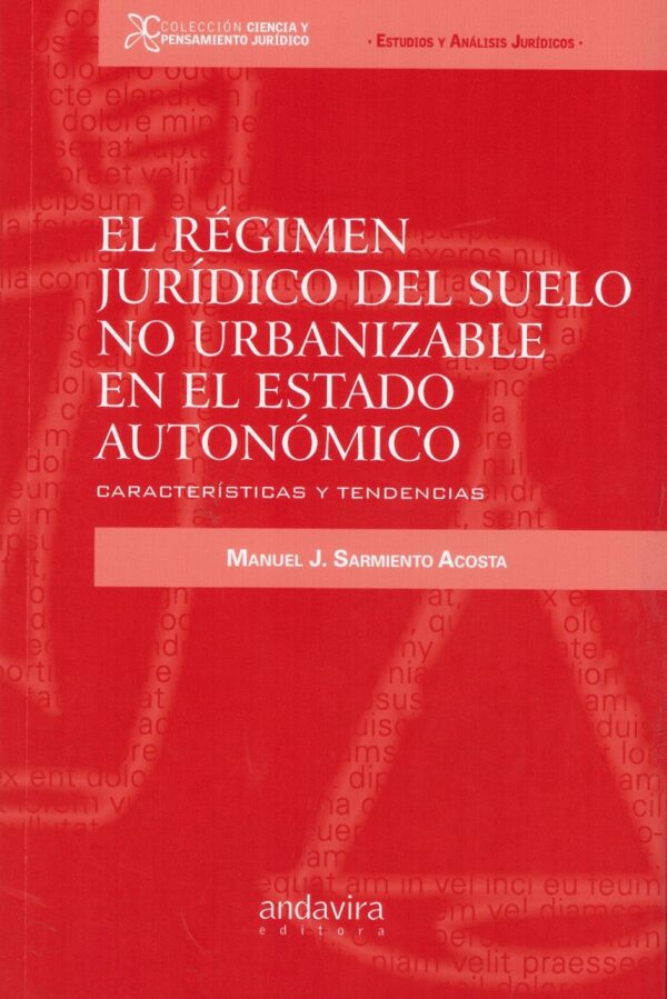 Régimen Jurídico del Suelo no Urbanizable en el Estado Autonómico. Características y Tendencias-0