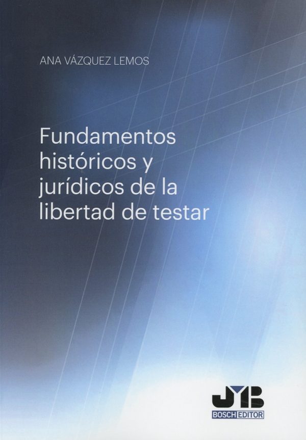 Fundamentos Históricos y Jurídicos de la Libertad de Testar -0