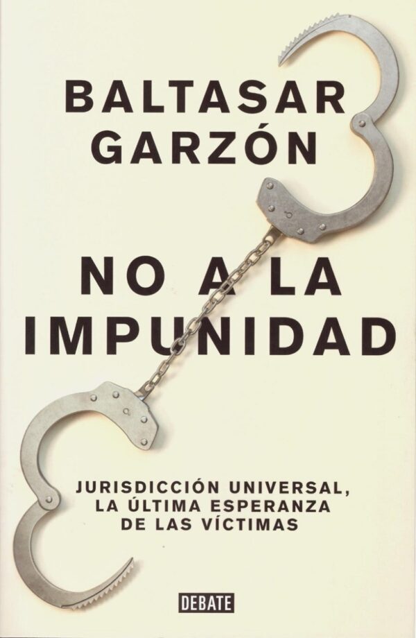 No a la Impunidad. Jurisdicción Universal, la Última Esperanza de las Víctimas -0