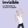 El Muro invisible. Las dificultades de ser joven en España -0