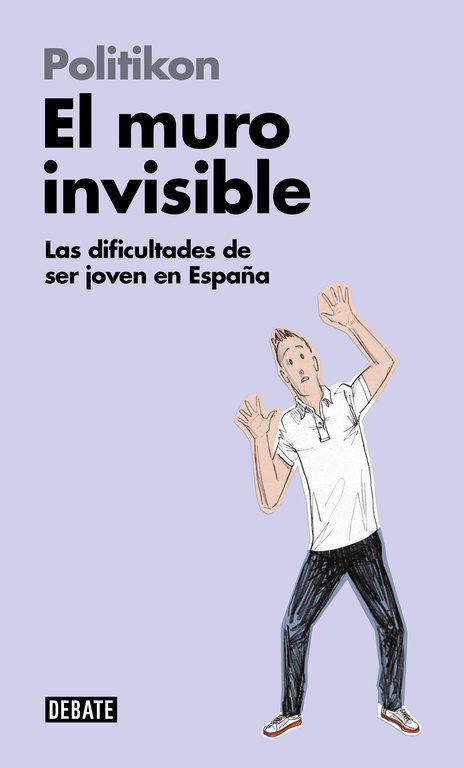 El Muro invisible. Las dificultades de ser joven en España -0