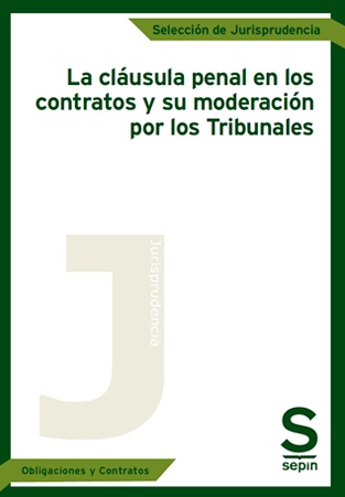 Cláusula penal en los contratos y su moderación por los Tribunales