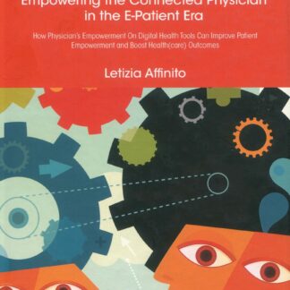 Empowering the Connected Physician in the E-Patient Era *