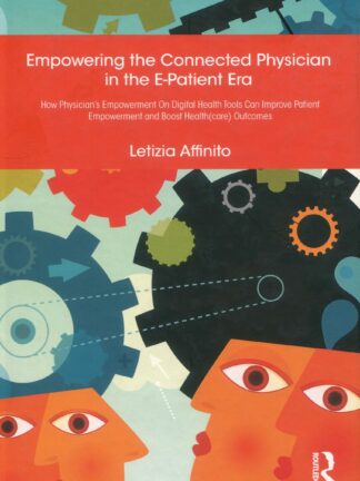 Empowering the Connected Physician in the E-Patient Era *