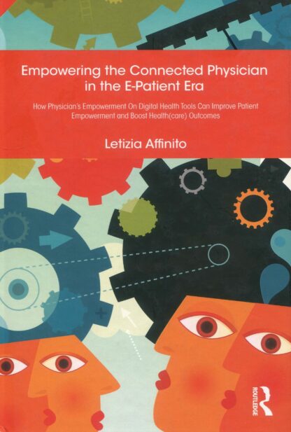 Empowering the Connected Physician in the E-Patient Era *