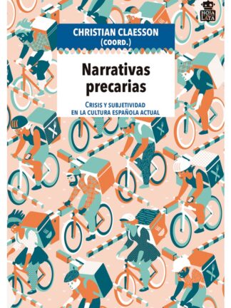 Narrativas precarias: crisis y subjetividad en la cultura