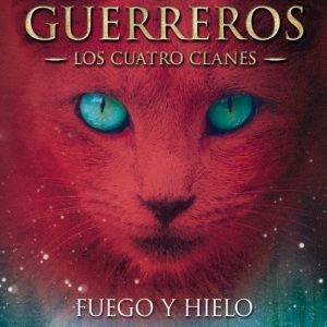 Fuego y hielo. Los gatos guerreros. (Los Cuatro Clanes II) -0