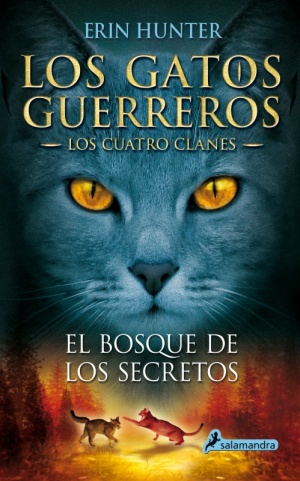 El Bosque de los secretos. Los gatos guerreros. (Los Cuatro Clanes III) -0