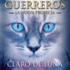 Claro de luna. Los gatos guerreros. (La Nueva Profecía II) -0