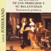 Espíritu de los Derechos y su Relatividad. Teleología Jurídica -0