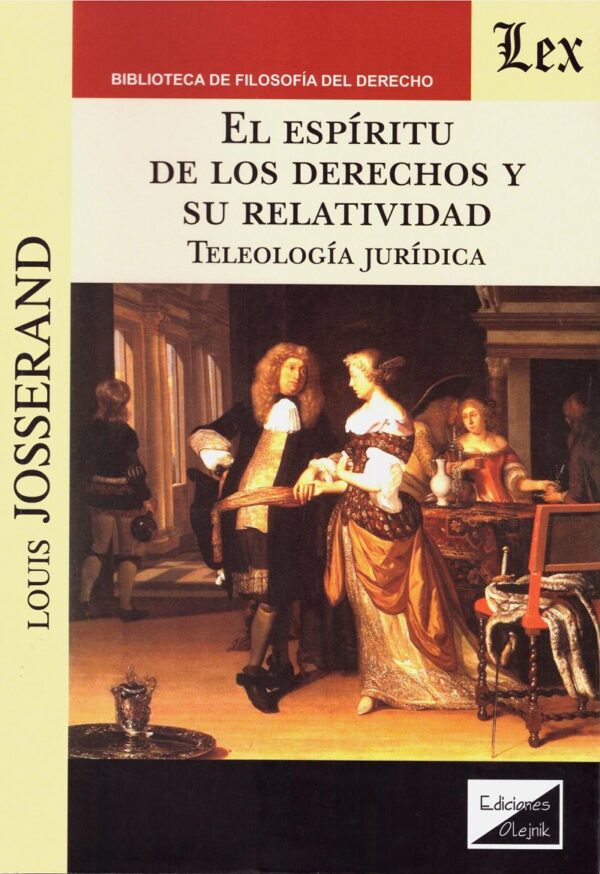 Espíritu de los Derechos y su Relatividad. Teleología Jurídica -0