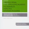 Proceso Penal y Víctimas Especialmente Vulnerables. Aspectos Interdisciplinares -0