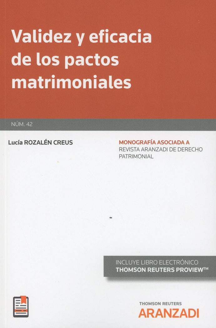 Validez y eficacia de los pactos matrimoniales. (Monografía 42 Asociada a la Revista de Derecho patrimonial)-0
