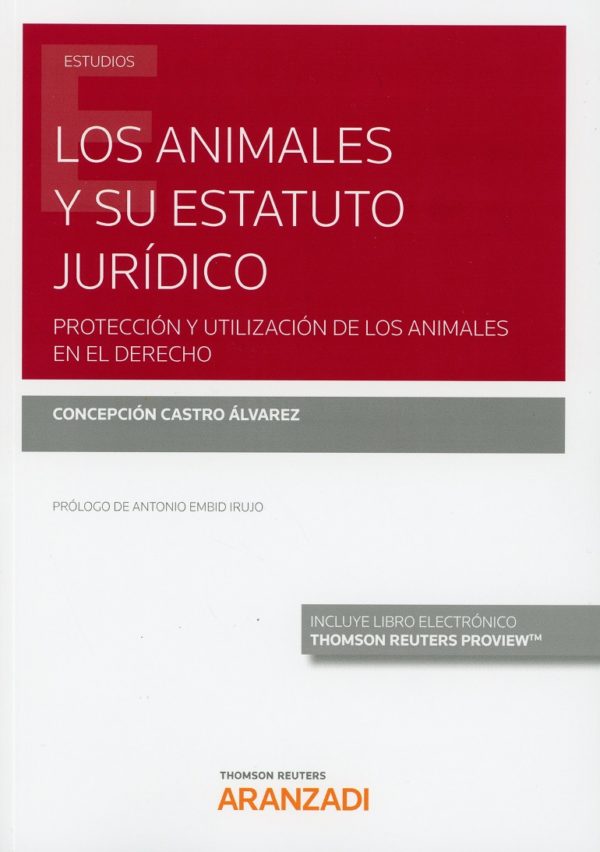 Animales y su Estatuto Jurídico. Protección y utilización de los animales en el Derecho -0