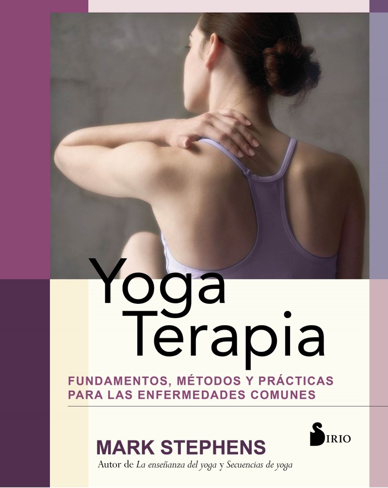 Yoga Terapia. Fundamentos, métodos y prácticas para las enfermedades comunes -0