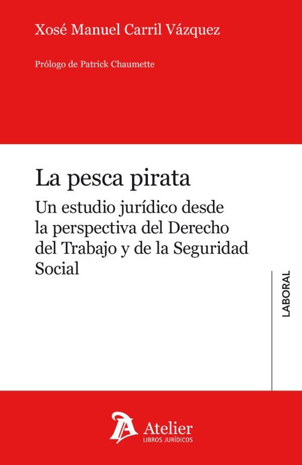 La Pesca Pirata. Un Estudio Jurídico desde la Perspectiva del Derecho del Trabajo y de la Seguridad Soc -0