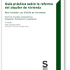 Guía práctica sobre la reforma del alquiler de vivienda. Real Decreto-Ley 7/2019, de 1 de marzo -0