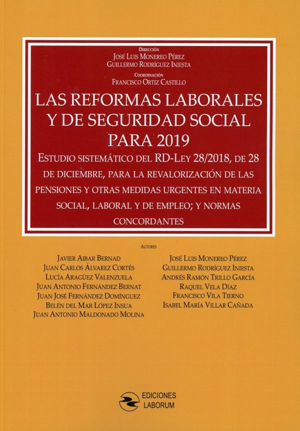 Reformas Laborales y de Seguridad Social para 2019. Estudio Sistemático del RD-LEY 28/2018, de 28 de Diciembre, para la Revalorización de las Pensiones y Otras Medidas Urgentes en Materia Social, Laboral y de Empleo; y Normas Concordantes-0