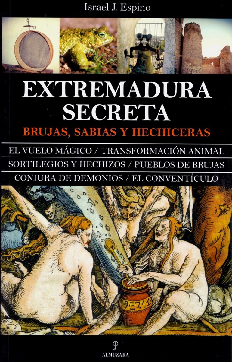 Extremadura secreta. Brujas, sabias y hechiceras -0