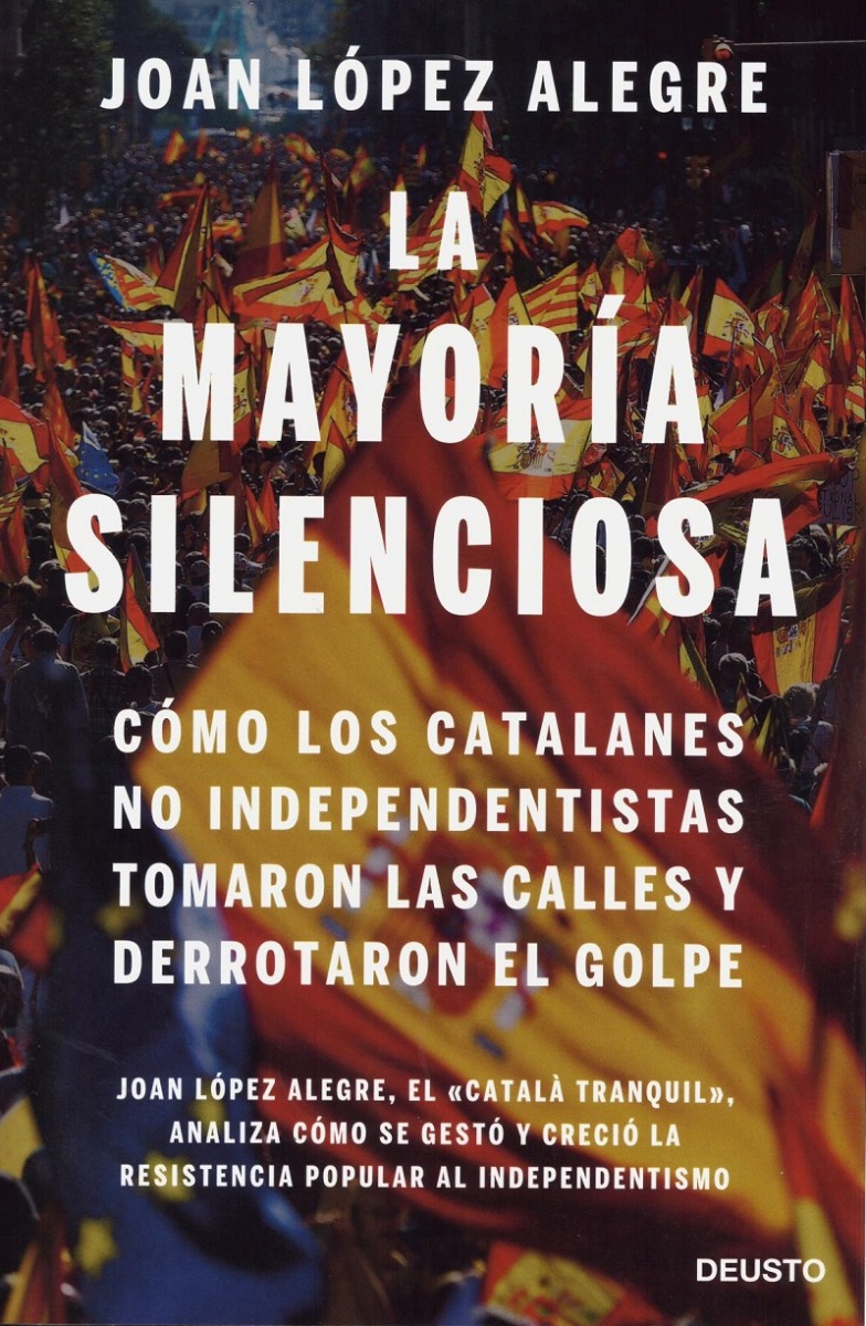 Mayoría silenciosa. Cómo los catalanes no independentistas tomaron las calles y derrotaron el golpe -0