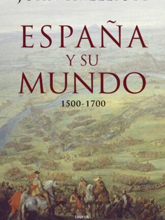 España y su mundo (1500-1700)