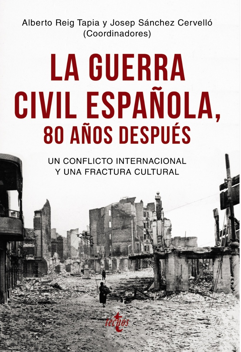 Guerra Civil Española, 80 años después. Un conflicto Internacional y una fractura cultural. -0