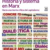 Historia y sistema en Marx. Hacia una teoría crítica del capitalismo -0