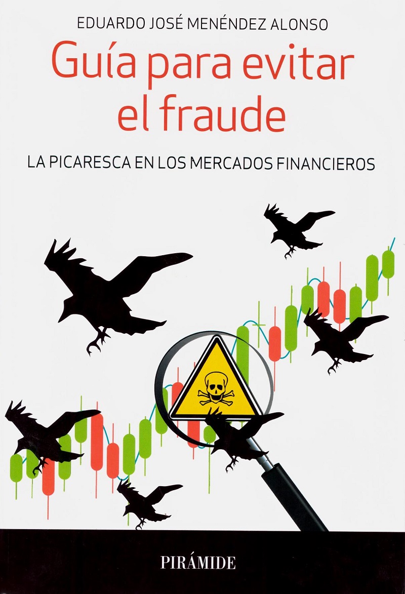 Guía Para Evitar el Fraude. La Picaresca en los Mercados Financieros -0