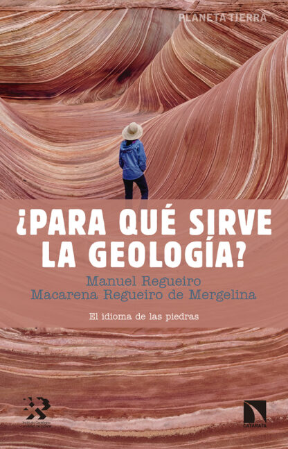¿Para qué sirve la geología?El idioma de las piedras