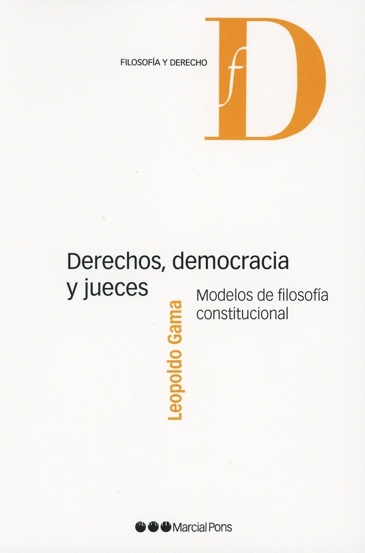 Derechos, democracia y jueces. Modelos de filosofía constitucional -0