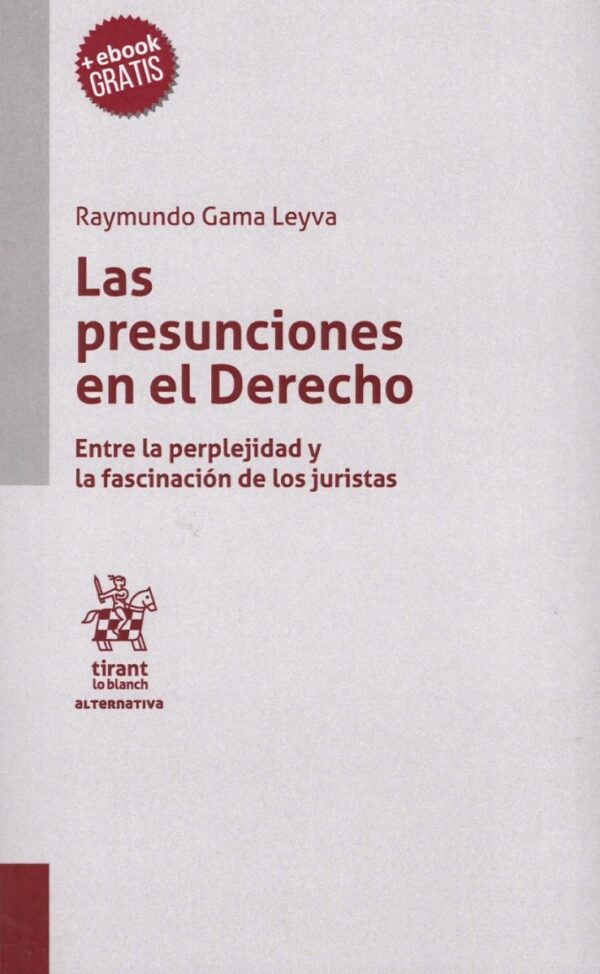 Presunciones en el Derecho. Entre la Perplejidad y la Fascinación de los Juristas -0