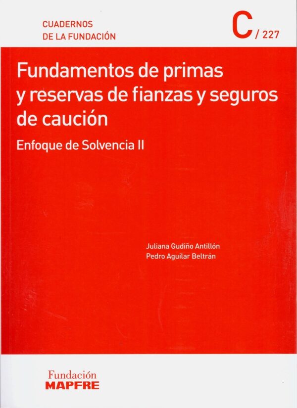 Fundamentos de Primas y Reservas de Fianzas y Seguros de Caución. Enfoque de Solvencia II-0