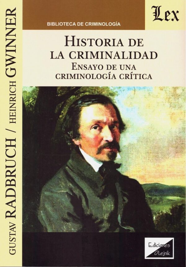 Historia de la Criminalidad. Ensayo de una Criminología Crítica -0