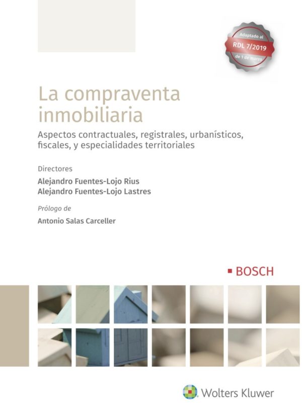 Compraventa inmobiliaria. Aspectos Contractuales, registrales, urbanísticos, fiscales y especialidades territoriales.-0