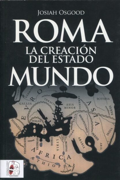 Roma. La creación del Estado Mundo
